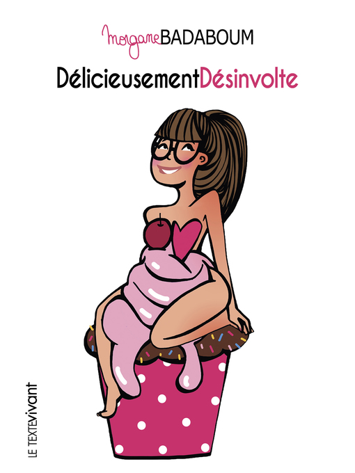 Title details for Délicieusement désinvolte by Morgane Badaboum - Available
